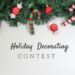 10th Annual Holiday Decorating Contest